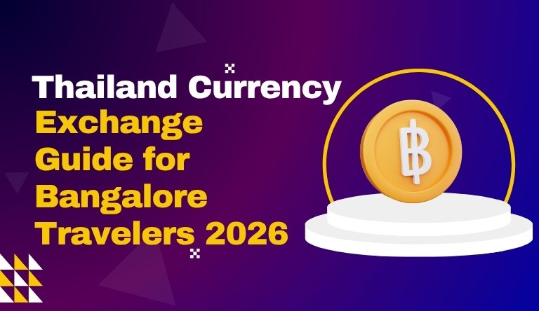 Thailand Currency Exchange Guide for Bangalore Travelers 2026