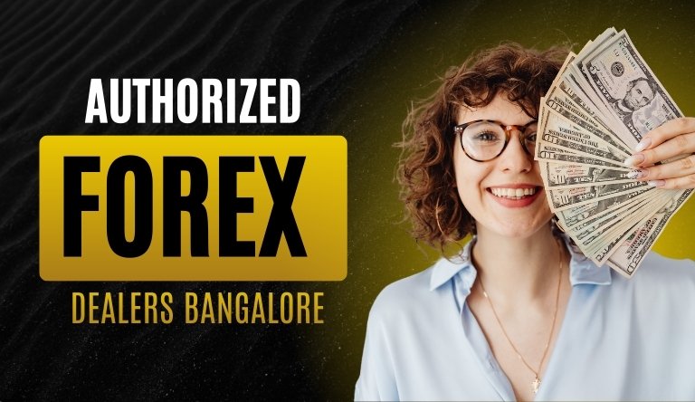 Why Authorized Forex Dealers Are Important in Bangalore